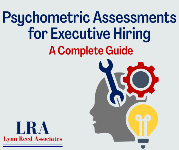 Psychometric Assessments for Executive Hiring: A Complete Guide 1 Ultimate Guide to Psychometric Assessments for Executive Hiring